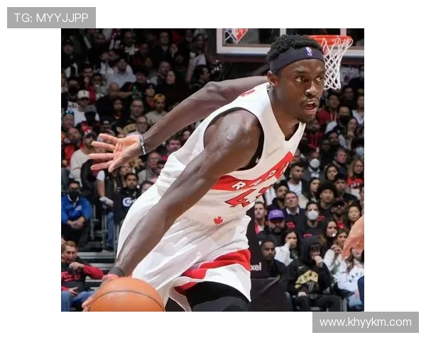 帕斯卡尔西亚卡姆的崛起之路与篮球生涯的辉煌成就解析 帕斯卡尔西亚卡姆的崛起之路与篮球生涯的辉煌成就解析